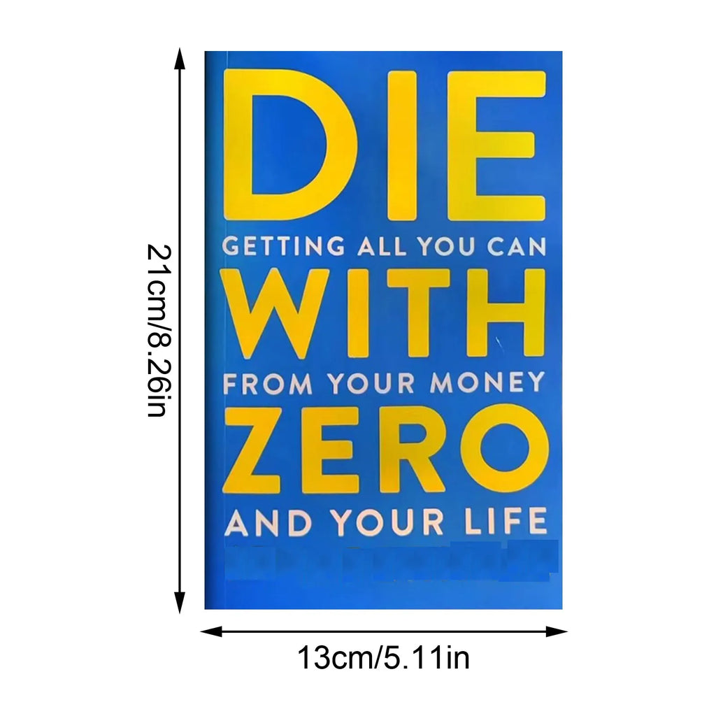 Die With Zero: Getting All You Can From Your Money and your life